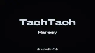 RARESY - TACHTACH (Official Video)