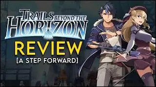Обзор игры Trails Beyond the Horizons [Шаг вперед!]