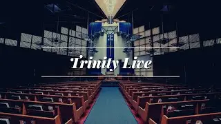 Trinity Sunday Worship - January 25, 2026 - with the Rev. Brett Main and the Trinity House Band
