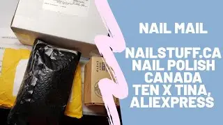 Nail Mail // Nailstuff.ca, Nail Polish Canada, Ten X Tina, AliExpress