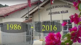 30 Anos EEB João Durval Müller