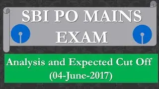 SBI PO 2017 Main Exam Analysis and Expected cutoff