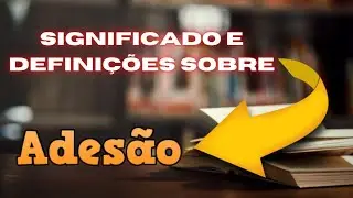 Ades&atilde;o: Significado, Defini&ccedil;&atilde;o, Sin&ocirc;nimo e Outras Informa&ccedil;&otilde;es
