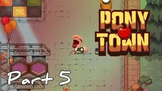 🎊 PonyFest x PonyvilleFM 15th Birthday  | 🍎 Pony Town Event 🎉 (REPLAY) Part 5