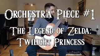 Orchestra Piece #1 - The Legend of Zelda: Twilight Princess on Guitar
