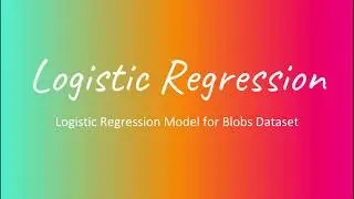 Logistic Regression model for Blobs Datasets using Python and Sklearn - Part 1