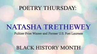 Poetry for Black History Month: Natasha Trethewey