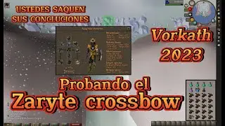 ZARYTE CROSSBOW, PROBANDOLO EN VORKATH SERA QUE SIRVE 2023 @AlexOSRS