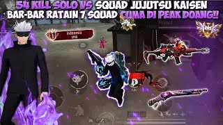 54 KILL SOLO VS SQUAD BUNDLE JUJUTSU KAISEN!! BAR-BAR PAKE SG 2 DIKEROYOKIN 7 SQUAD AUTO RATAIN!!