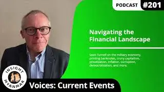 Unlocking Myanmar's Economic History: Sean Turnell's Insights and the Road Ahead