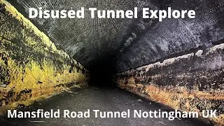 Exploring Mansfield Road Tunnel (GCR) June 2022