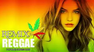 Hot 40 Reggae Music 2020 - New Reggae Remix Songs 2020 - Reggae Pop New Songs 2020