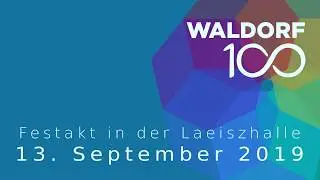 Waldorf 100 Hamburg – Festakt (Jubiläumsfeier am 13.09.2019)