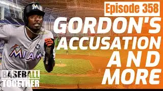 Naylor to the Mariners, Gordon&rsquo;s Accusation - Baseball Together Podcast Episode 358 (LIVE)