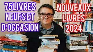 ACHATS 2024 : 75 LIVRES NEUFS ET D’OCCASION