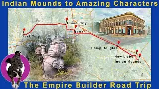 Part 5: Following the Empire Builder: Indian Mounds, Historic Towns & Giant Fiberglass Statues!