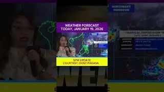 WEATHER FORECAST TODAY 5PM Update  -  January 19, 2026 #weathershorts #WeatherUpdate #UlatPanahon