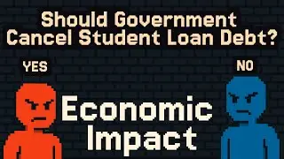 Should the U.S. Government Cancel a Portion of Student Loan Debt? Economic Impact.