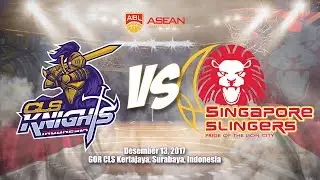 CLS Knights Indonesia VS Singapore Slingers  | ABL 2017 - 2018