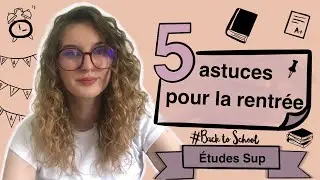 5 astuces de rentrée (PASS, BTS, FAC, etc...)
