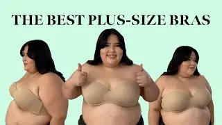 THE BEST PLUS SIZE BRAS