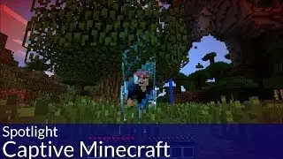Spotlight: Captive Minecraft