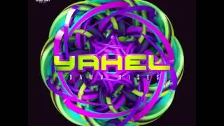 Yahel and Invisible Reality - Hidden Energy [Dawn Rises EP]