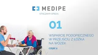 Wsparcie Podopiecznego w przejściu z łóżka na wózek – część 2.