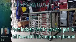 From backyard shed into a workshop, Part 16, Drill Press, drill bit storage and router placement.