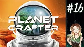 Planet Crafter PL #16 &ndash; Bakterie w powietrzu! Superaśne ulepszenia | Gameplay PL