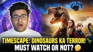 Timescape Movie Review Hindi | डायनासोर के जमाने में फंस गए बच्चे! 😱 Full Honest Review