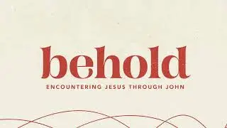 Behold // The Light of the World // John 8 // Jeff Snyder