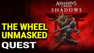 The Wheel Unmasked Quest - Assassin's Creed Shadows