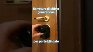 Serrature di ultima generazione per porte blindate elettroniche e smart. #serrature #porteblindate
