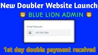 1st day double payment received | BLUE LION ADMIN | Trx Doubler Sites