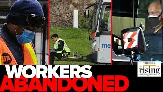 Transit Worker Union President: Washington ABANDONED Workers