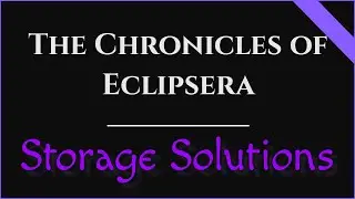 The Chronicles of Eclipsera &mdash; Storage Solutions