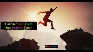 Conquer Your Fears - Be Fearless Today: Powerful Motivational Clip!