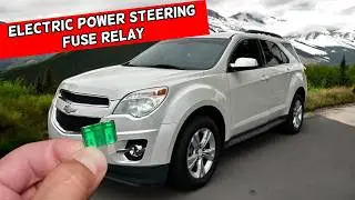 CHEVROLET EQUINOX Electronic Power Steering Fuse Relay Location Replacement 2010 2011 2012 2013 2014