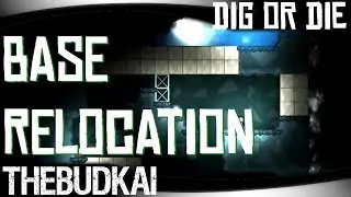 Dig Or Die :: Эпизод 4 :: Перемещение базы