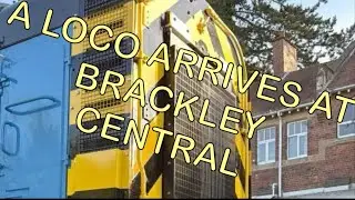 A Loco arrives at Brackley Central for the first time in 58 years!!