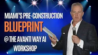 Miami Pre-Construction Secrets | Guillermo Teran Book Presentation @ Avanti Way AI Workshop