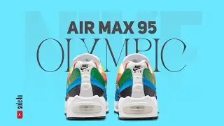 Nike Air Max 95 &ldquo;OLYMPIC&rdquo; | Details + Release Info | 2026