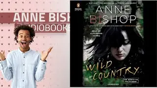 Enjoy Best Of Anne Bishop Audible Audiobooks, Starring: Wild Country: The World of the Others, Book