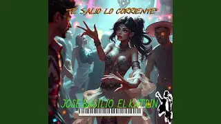 TE SALIO LO CORRIENTE