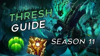 LEARN TO PLAY THE HARDEST SUPPORT CHAMPION | PRACTICAL GUIDE TO SUPPORT THRESH SEASON 11
