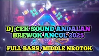 DJ CEK SOUND ANDALAN BREWOK ANCOL JAKARTA 2025 || FULL BASS, NROTOK