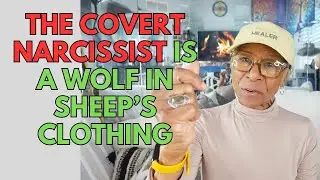 THE COVERT NARCISSIST IS A WOLF IN SHEEP'S CLOTHING: Relationship advice goals & tips