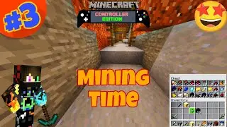 Mining Time in Minecraft Controller Edition| #3 Just a small video Takes a lot of time.