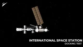 ISS (International Space Station) Docking Test | Spaceflight Simulator